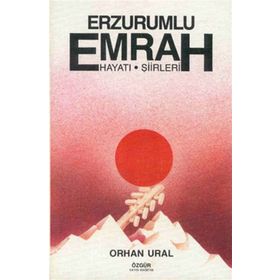 ERZURUMLU EMRAH HAYATI ŞİİRLERİ ÖZGÜR - ORHAN URAL