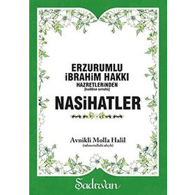 ERZURUMLU İBRAHIM HAKKI HAZRETLERINDEN NASIHATLER - GENEL