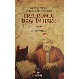 Erzurumlu İbrahim Hakkı - Şakir Diclehan