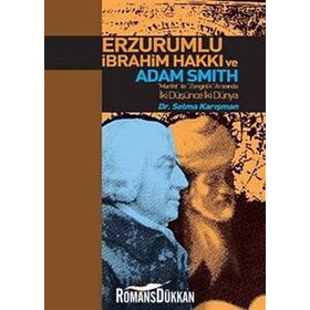 Erzurumlu İbrahim Hakkı ve Adam Smith - Selma Karışman