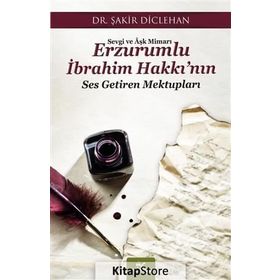 Erzurumlu İbrahim Hakkının Ses Getiren Mektupları - Şakir Diclehan