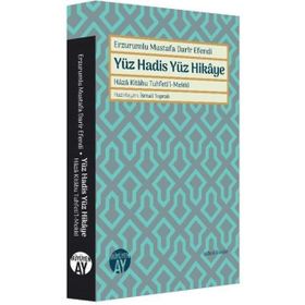 Erzurumlu Mustafa Darir Efendi Yüz Hadis Yüz Hikaye İsmail Toprak
