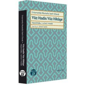 Erzurumlu Mustafa Darir Efendi Yüz Hadis Yüz Hikaye İsmail Toprak