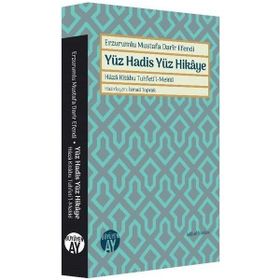 Erzurumlu Mustafa Darir Efendi Yüz Hadis Yüz Hikaye İsmail Toprak