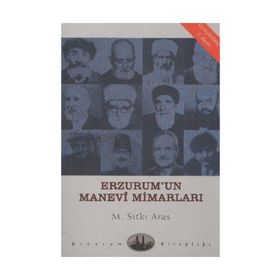 Erzurum’un Manevi Mimarları - M. Sıtkı Aras