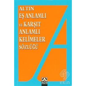EŞ ANLAMLI VE KARŞIT ANLAMLI KELIMELER SÖZLÜĞÜ - EMINE KANDEMIR;YAVUZ KANDEMIR