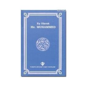 Eş Olarak Hz.Muhammed - Türkiye Diyanet Vakfı Yayınları
