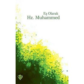 Eş Olarak Hz.Muhammed - Türkiye Diyanet Vakfı Yayınları