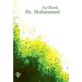 Eş Olarak Hz.Muhammed - Türkiye Diyanet Vakfı Yayınları