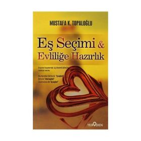 Eş Seçimi ve Evliliğe Hazırlık - Mustafa Topaloğlu