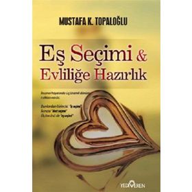 Eş Seçimi ve Evliliğe Hazırlık - Mustafa Topaloğlu
