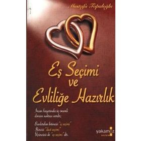 Eş Seçimi ve Evliliğe Hazırlık - Mustafa Topaloğlu