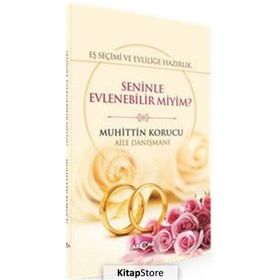 Eş Seçimi ve Evliliğe Hazırlık - Seninle Evlenebilir miyim? - Muhittin Korucu
