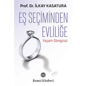 Eş Seçiminden Evliliğe - İlkay Kasatura