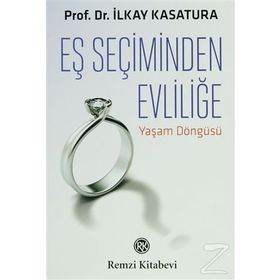 Eş Seçiminden Evliliğe - İlkay Kasatura