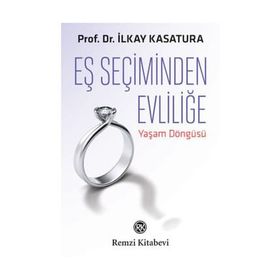 Eş Seçiminden Evliliğe - İlkay Kasatura