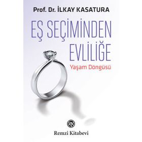 Eş Seçiminden Evliliğe - İlkay Kasatura