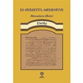 ES-SİYASETÜ'L-MEDENIYYE VEYA MEBADI ÜL-MEVCUDAT - FÂRÂBÎ