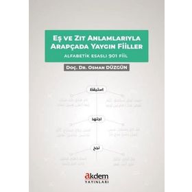 Eş ve Zıt Anlamlarıyla Arapçada Yaygın Fiiller - Dr. Osman Düzgün