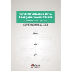 Eş ve Zıt Anlamlarıyla Arapçada Yaygın Fiiller - Dr. Osman Düzgün