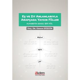 Eş ve Zıt Anlamlarıyla Arapçada Yaygın Fiiller - Dr. Osman Düzgün