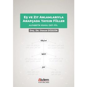 Eş ve Zıt Anlamlarıyla Arapçada Yaygın Fiiller - Dr. Osman Düzgün