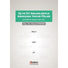 Eş ve Zıt Anlamlarıyla Arapçada Yaygın Fiiller - Dr. Osman Düzgün