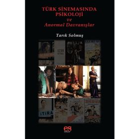 Es Yayınları Türk Sinemasında Psikoloji ve Anormal Davranışlar