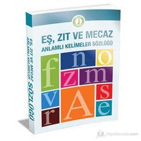Eş, Zıt ve Mecaz Anlamlı Kelimeler Sözlüğü - Erdal Çakıcıoğlu