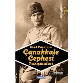 Esad Paşa’nın Çanakkale Cephesi Yazışmaları - yard doc mustafa biyikli