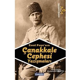 Esad Paşa’nın Çanakkale Cephesi Yazışmaları - yard doc mustafa biyikli