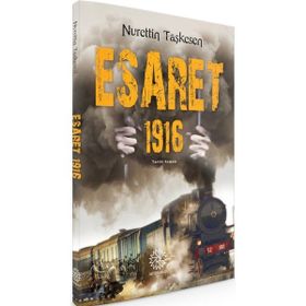 Esaret 1916 - Nurettin Taşkesen