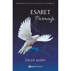 Esaret Parmağı - Dilan Şahin