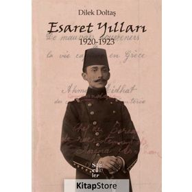 Esaret Yılları 1920-1923 - Dilek Doltaş