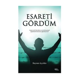 Esareti Gördüm - Bayram Ayyıldız