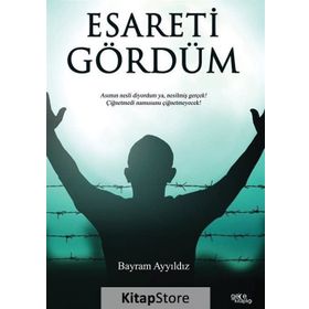 Esareti Gördüm - Bayram Ayyıldız