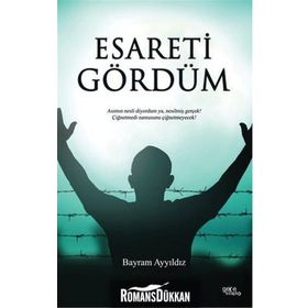 Esareti Gördüm - Bayram Ayyıldız