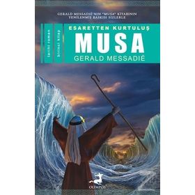 Esaretten Kurtuluş Musa (1. Kitap) / Gerald Messadie