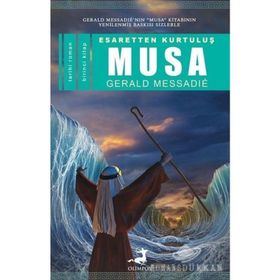 Esaretten Kurtuluş Musa (1. Kitap) / Gerald Messadie