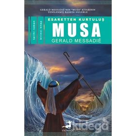 Esaretten Kurtuluş Musa (1. Kitap) / Gerald Messadie