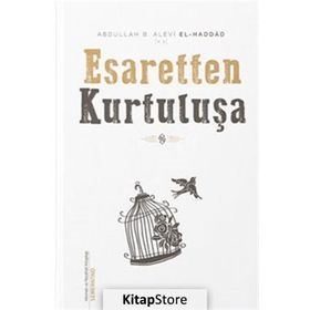 Esaretten Kurtuluşa - Abdullah Bin Alevi El Haddad