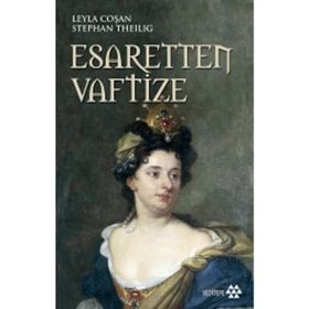 Esaretten Vaftize - Leyla Coşan - Stephan Theiling