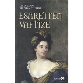 Esaretten Vaftize - Leyla Coşan - Stephan Theiling