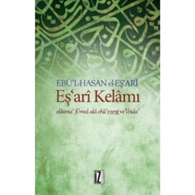 Eş'Ari Kelamı El-Lüma' Fi’R-Red Ala Ehli’Z-Zeyğ Ve’L-Bida - Ebü'l Hasan el-Eş'ari