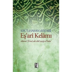 Eş'Ari Kelamı El-Lüma' Fi’R-Red Ala Ehli’Z-Zeyğ Ve’L-Bida - Ebü'l Hasan el-Eş'ari