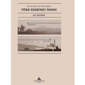 Esaslı Bir Yaklaşımla Türk Edebiyatı Tarihi Ali Budak Metin
