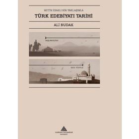 Esaslı Bir Yaklaşımla Türk Edebiyatı Tarihi Ali Budak Metin