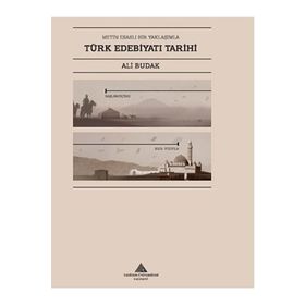Esaslı Bir Yaklaşımla Türk Edebiyatı Tarihi Ali Budak Metin