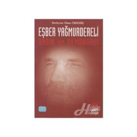 Eşber Yağmurdereli-Basın Ve Demokrasi