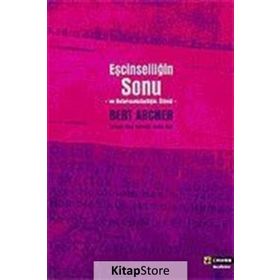 EŞCİNSELLİĞİN SONU VE HETEROSEKSÜELLİĞİN ÖLÜMÜ - BERT ARCHER